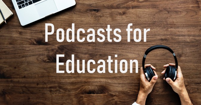 Podcasts for Education