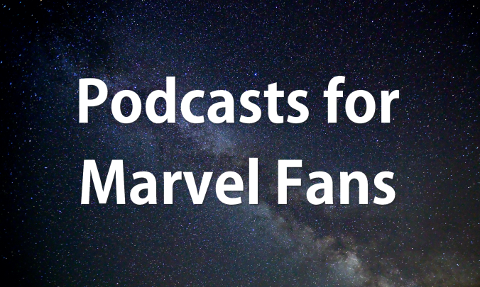 Podcasts for Marvel Fans post